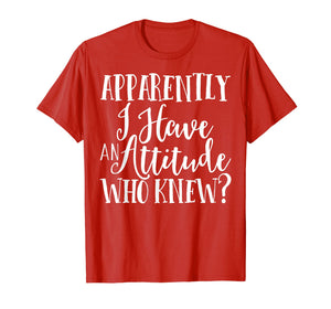 Funny shirts V-neck Tank top Hoodie sweatshirt usa uk au ca gifts for Apparently I Have An Attitude Funny T-Shirt sarcastic 1446632