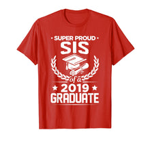 Load image into Gallery viewer, Funny shirts V-neck Tank top Hoodie sweatshirt usa uk au ca gifts for Super Proud Sis Sister Of A 2019 Graduate Graduation T-Shirt 1412924
