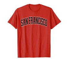 Load image into Gallery viewer, Funny shirts V-neck Tank top Hoodie sweatshirt usa uk au ca gifts for San Francisco T Shirt - Varsity Style Black Text 1925716

