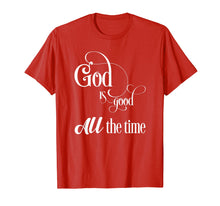 Load image into Gallery viewer, Funny shirts V-neck Tank top Hoodie sweatshirt usa uk au ca gifts for God is good - All the time 1547795
