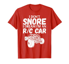 Load image into Gallery viewer, Funny shirts V-neck Tank top Hoodie sweatshirt usa uk au ca gifts for RC Car Racing I Don&#39;t Snore I Dream RC Racing Meme R/C Quote 3104285
