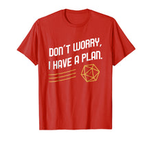 Load image into Gallery viewer, Funny shirts V-neck Tank top Hoodie sweatshirt usa uk au ca gifts for Funny Don&#39;t Worry I Have a Plan Polyhedral D20 T-Shirt 2301827

