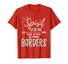 Load image into Gallery viewer, Funny shirts V-neck Tank top Hoodie sweatshirt usa uk au ca gifts for Spirit Lead Me Where My Trust Is Without Borders T-shirt 2721323
