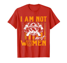 Load image into Gallery viewer, Funny shirts V-neck Tank top Hoodie sweatshirt usa uk au ca gifts for Funny I Am Not Most Women Firefighter T shirt 2512643
