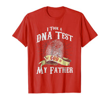 Load image into Gallery viewer, Funny shirts V-neck Tank top Hoodie sweatshirt usa uk au ca gifts for I Took A DNA Test And God Is My Father Tshirt 2414991
