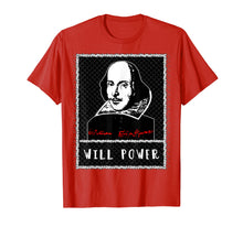 Load image into Gallery viewer, Funny shirts V-neck Tank top Hoodie sweatshirt usa uk au ca gifts for William Shakespeare T-shirt WILL POWER 2376605
