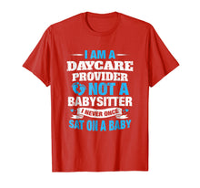 Load image into Gallery viewer, Funny shirts V-neck Tank top Hoodie sweatshirt usa uk au ca gifts for Daycare Provider Not A Babysitter Funny Saying T-Shirt 2342121

