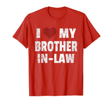 Load image into Gallery viewer, Funny shirts V-neck Tank top Hoodie sweatshirt usa uk au ca gifts for I Love My Brother In Law T-Shirt I Heart Funny Gift 1717081
