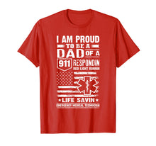 Load image into Gallery viewer, Funny shirts V-neck Tank top Hoodie sweatshirt usa uk au ca gifts for I Am Proud To Be A Dad Of A 911 Respondin EMT T-Shirt 1093461
