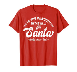 Window Wall Santa Deck Halls T-Shirt