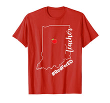 Load image into Gallery viewer, Teacher Red For Ed Indiana Public Supporter Education T-Shirt
