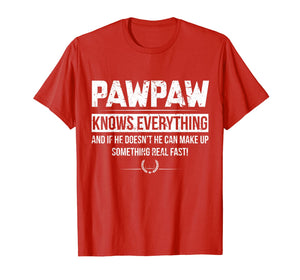 PAWPAW KNOW EVERYTHING FATHER'S DAY FUNNY TSHIRT