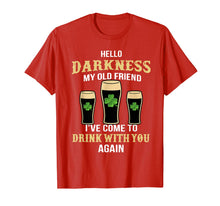 Load image into Gallery viewer, Hello Darkness My Old Friend I&#39;ve Come To Drink With You T-Shirt-159568
