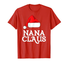 Load image into Gallery viewer, Funny shirts V-neck Tank top Hoodie sweatshirt usa uk au ca gifts for Nana Claus Christmas Family T-Shirt 836617
