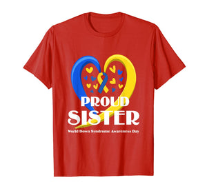 Proud Sister World Down Syndrome Awareness Day Gifts TShirt723184