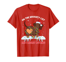 Load image into Gallery viewer, On The Naughty List And I Regret Nothing Dachshund Christmas T-Shirt-3168359
