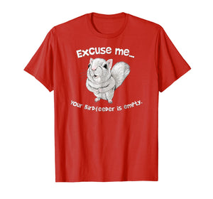Funny shirts V-neck Tank top Hoodie sweatshirt usa uk au ca gifts for Squirrel Excuse Me Your BirdFeeder Is Empty T-Shirt 123456