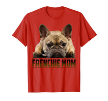 Load image into Gallery viewer, Funny shirts V-neck Tank top Hoodie sweatshirt usa uk au ca gifts for Frenchie Mom Shirt Mother&#39;s Day Gift for French Bulldog Mom T-Shirt 297577

