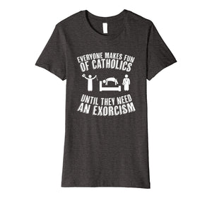 Funny shirts V-neck Tank top Hoodie sweatshirt usa uk au ca gifts for Funny Catholic tshirt - Exorcism shirt 1939055