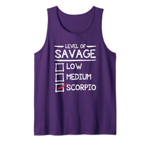 Funny shirts V-neck Tank top Hoodie sweatshirt usa uk au ca gifts for Level Of Savage Low Medium Scorpio! Tank Top 768189