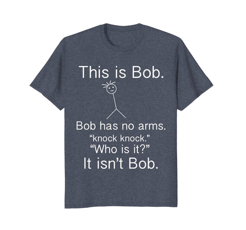 Funny shirts V-neck Tank top Hoodie sweatshirt usa uk au ca gifts for This is Bob - Knock Knock Joke Funny Tshirt 1780542