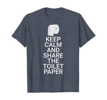 Load image into Gallery viewer, Keep Calm And Share The Toilet Paper: Funny Toilet Paper TShirt217487
