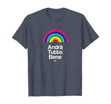 Load image into Gallery viewer, Andr&agrave; Tutto Bene | Italian think positive. Just fine Unisex. TShirt136730
