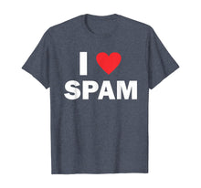 Load image into Gallery viewer, Funny shirts V-neck Tank top Hoodie sweatshirt usa uk au ca gifts for I Love Spam T-Shirt 989496
