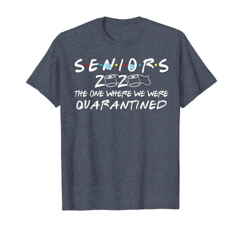 Seniors 2020 The One Where We Were Quarantined Toilet Paper TShirt167578