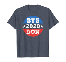 Load image into Gallery viewer, ByeDon Shirt 2020 Joe Biden 2020 American Election Bye Don TShirt416324
