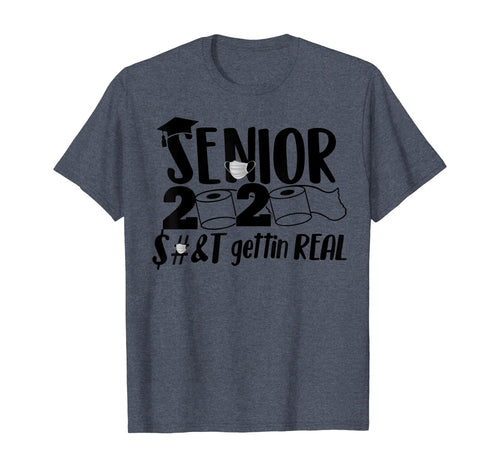 Senior 2020 Shit Gettin' Real Funny Toilet Paper Apocalypse TShirt112024