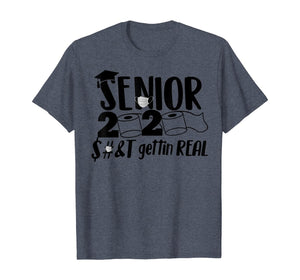 Senior 2020 Shit Gettin' Real Funny Toilet Paper Apocalypse TShirt112024