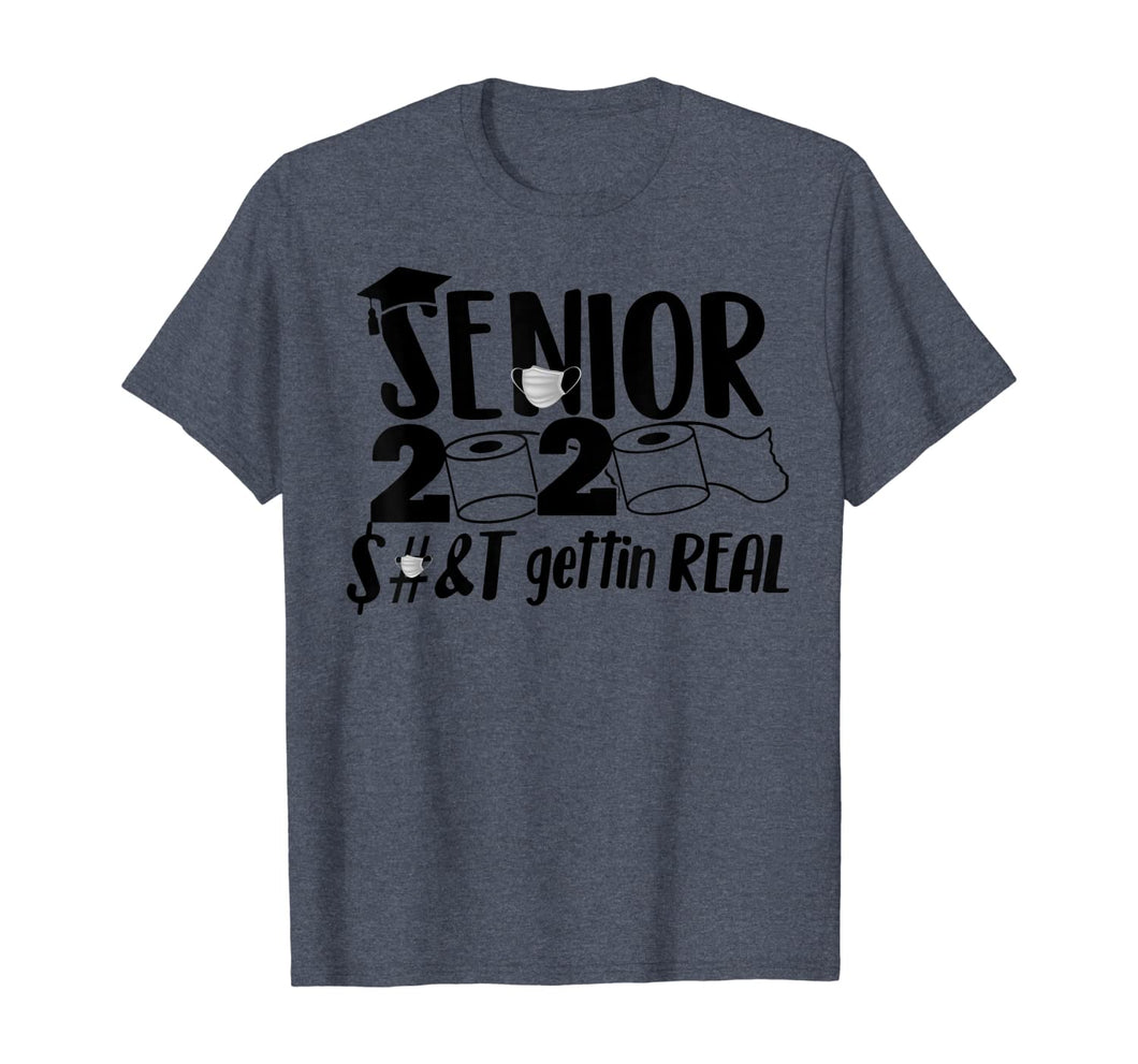 Senior 2020 Shit Gettin' Real Funny Toilet Paper Apocalypse TShirt112024