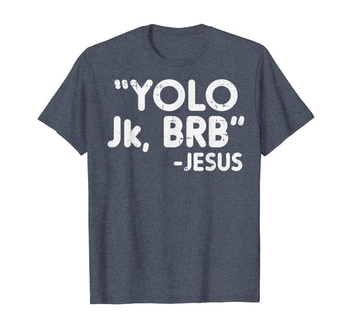Yolo Jk Brb Jesus Funny Easter 2020 Christians Catholic Gift TShirt333279