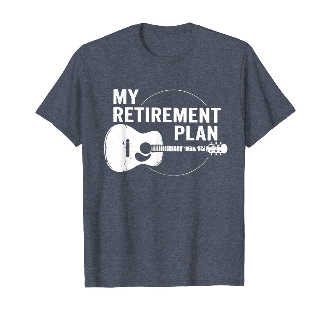My Retirement Plan Guitar Funny Musicians T-Shirt
