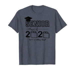 Senior Class of 2020 Shit Is Gettin' Real Graduate TShirt79634