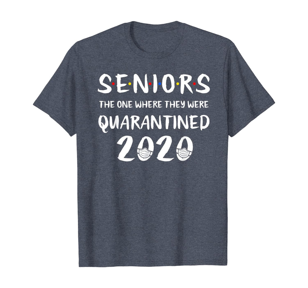 Seniors The One Where They Were Quarantined 2020 Quarantine TShirt95991