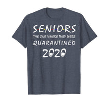 Load image into Gallery viewer, Seniors The One Where They Were Quarantined 2020 Gift TShirt255346
