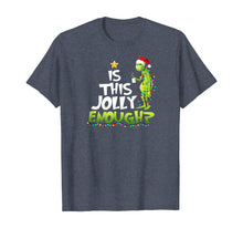 Load image into Gallery viewer, Funny shirts V-neck Tank top Hoodie sweatshirt usa uk au ca gifts for Is this jolly enough t-shirt T-Shirt 113270

