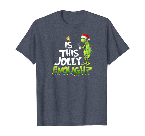 Funny shirts V-neck Tank top Hoodie sweatshirt usa uk au ca gifts for Is this jolly enough t-shirt T-Shirt 113270