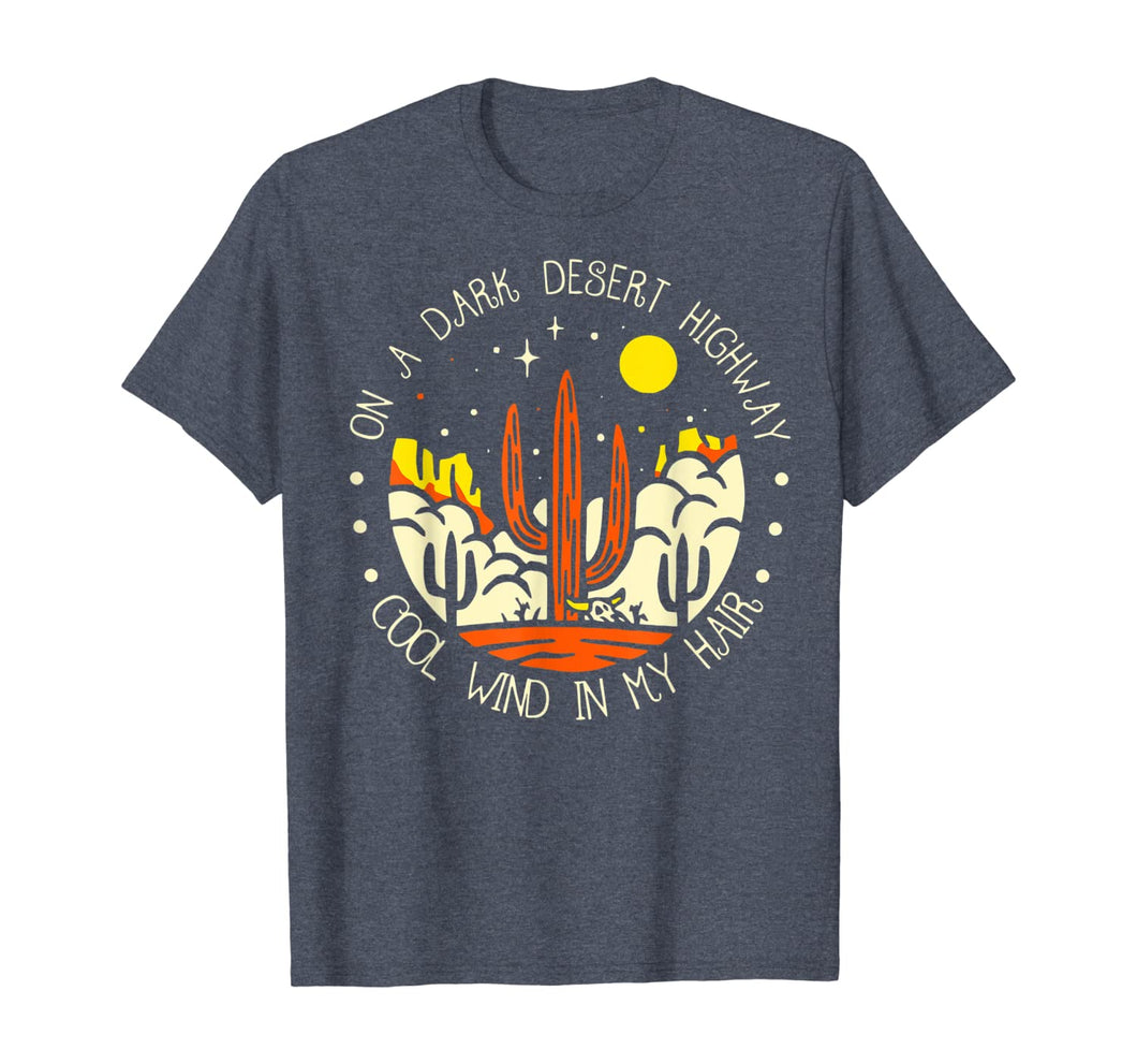 On A Dark Desert Highway Cool Wind In My Hair retro Vintage TShirt102775