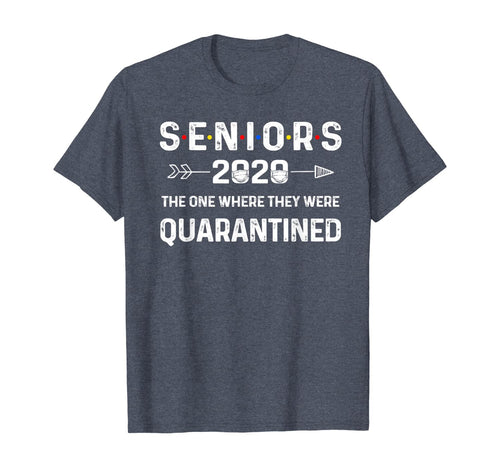 Seniors The One Where They Were Quarantined 2020 Gift Funny TShirt265336