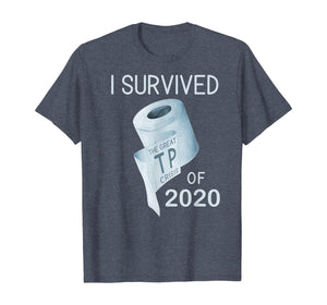 Toilet Paper Joke  I Survived the TP Crisis of 2020 T-Shirt89182