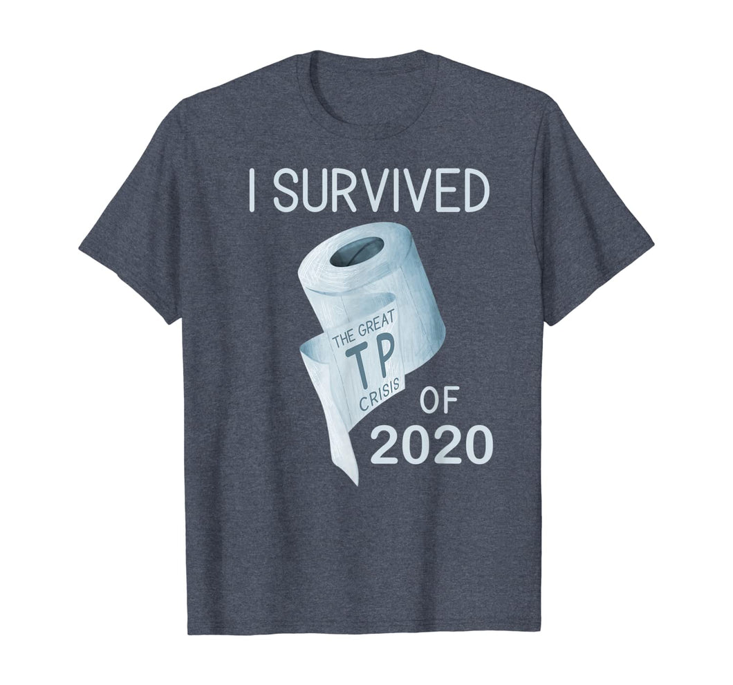 Toilet Paper Joke  I Survived the TP Crisis of 2020 T-Shirt89182