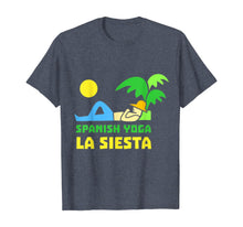 Load image into Gallery viewer, Spanish Yoga La Siesta T-Shirt Lazy Nap Wine Gift T-Shirt

