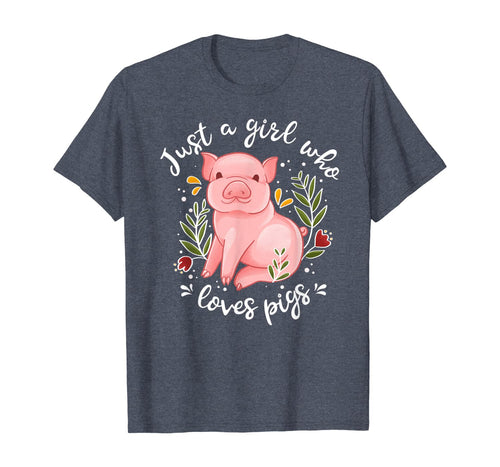 Pig Shirt Just Girl Who Loves Pigs Shirt Pig Lovers Gift-118128