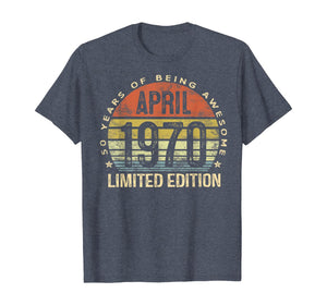 April 1970 Limited Edition 50 Year Old Gifts 50th Birthday TShirt394651