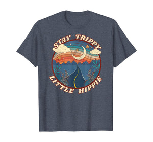 Stay Trippy Little Hippie Funny Peace Love Hippy Gift T-Shirt