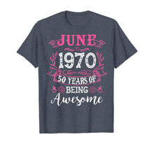 Load image into Gallery viewer, June 1970 Classic 50th Birthday 50 Years Of Being Awesome. TShirt415131
