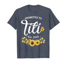Load image into Gallery viewer, Promoted to Titi Est 2020 Sunflower Mothers Day TShirt434770
